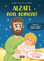 Alzati, non temere! 1. Avvento e Natale 2021/22 - Azione Cattolica Ragazzi