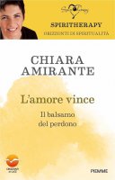 L'amore vince - Chiara Amirante