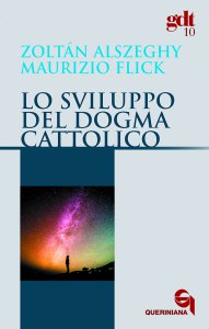 Copertina di 'Lo sviluppo del dogma cattolico (gdt 010)'