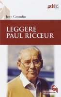 Leggere Paul Ricoeur - Grondin Jean