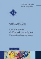 Le varie forme dell'esperienza religiosa - William P. James