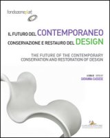 Il futuro del contemporaneo. Conservazione e restauro del design
