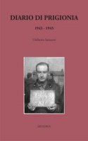 Diario di prigionia 1943-1945 - Saraceni Umberto
