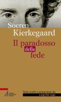 Il paradosso della fede - Soren Kierkegaard