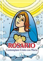 Rosario. Contemplare Cristo con Maria - Bartolini Bartolino, Pera Guerrino