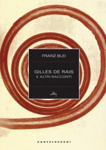 Copertina di 'Gilles de Rais e altri racconti'