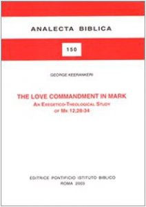 Copertina di 'The love commandment in Mark. An exegetico-theological study of Mark 12, 28-34'