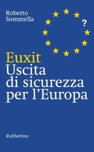 Copertina di 'Euxit Uscita di sicurezza per l'Europa'