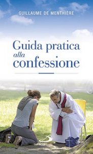 Copertina di 'Guida pratica alla confessione'
