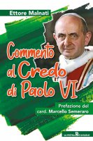 Commento al Credo di Paolo VI - Ettore Malnati