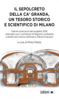 Il sepolcreto della Ca' Granda, un tesoro storico e scientifico di Milano