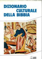 Dizionario culturale della Bibbia - U. Colombo