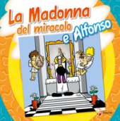 La Madonna del miracolo e Alfonso
