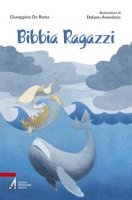 Bibbia Ragazzi - Giuseppino De Roma (testo),  Dolores Avendaño (illustrazioni)