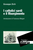 I cattolici sardi e il Risorgimento - Giuseppe Zichi