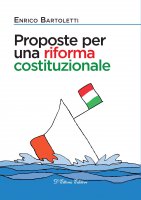 Proposte per una riforma costituzionale - Enrico Bartoletti