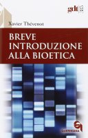 Breve introduzione alla bioetica - Xavier Thévenot