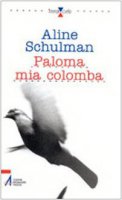 Paloma mia colomba - Schulman Aline