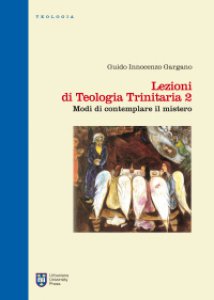 Copertina di 'Lezioni di Teologia Trinitaria 2. Modi di contemplare il mistero'