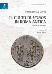 Copertina di 'Il culto di Honos in Roma antica. Origini e sviluppo'