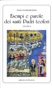 Copertina di 'Esempi e parole dei santi Padri teofori. Volume II'