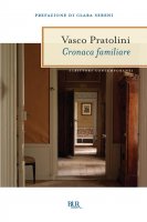 Cronaca familiare - Vasco Pratolini