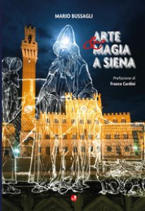 Copertina di 'Arte e magia a Siena'