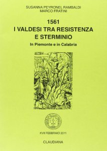 Copertina di '1561. I valdesi tra Resistenza e sterminio. In Piemonte e in Calabria'