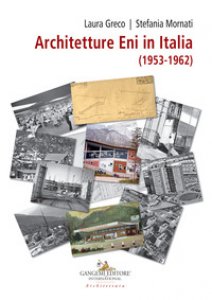 Copertina di 'Architetture ENI in Italia (1953-1962)'