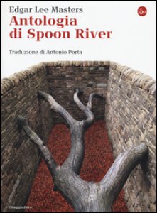 Copertina di 'Antologia di Spoon River. Testo inglese a fronte'