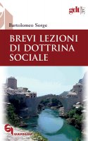 Brevi lezioni di dottrina sociale - Bartolomeo Sorge