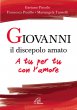 Giovanni il discepolo amato - Mariangela Tassielli , Gaetano Piccolo , Francesca Pratillo