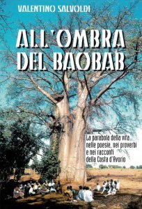 Copertina di 'All'ombra del baobab. La parabola della vita nelle poesie, nei proverbi e nei racconti della Costa d'Avorio'