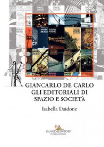 Copertina di 'Giancarlo De Carlo. Gli editoriali di spazio e societ'