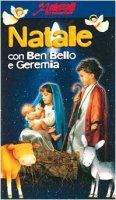 Natale con Ben Bello e Geremia. Videocassetta con libretto - Ferrero Bruno, Barale Giovanni