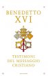 I testimoni del messaggio cristiano - Benedetto XVI (Joseph Ratzinger)