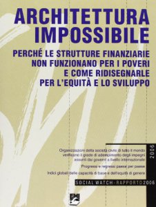 Copertina di 'Architettura impossibile. Social Watch. Rapporto 2006'