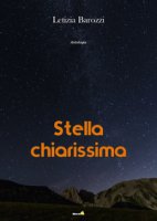 Stella chiarissima - Barozzi Letizia