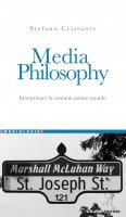 Media Philosophy - Stefano Cristante