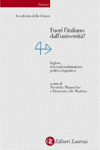 Copertina di 'Fuori l'italiano dall'universit? Inglese, internazionalizzazione, politica linguistica'