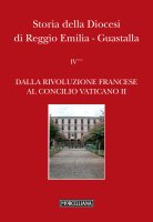 Storia della Diocesi di Reggio Emilia - Guastalla. IV***