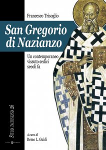 Copertina di 'San Gregorio di Nazianzo. Un contemporaneo vissuto sedici secoli fa'
