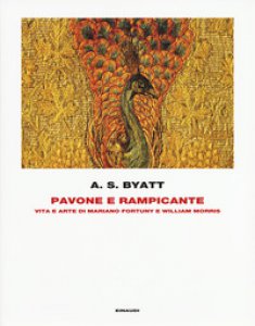 Copertina di 'Pavone e rampicante. Vita e arte di Mariano Fortuny e William Morris'