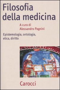 Copertina di 'Filosofia della medicina. Epistemologia, ontologia, etica, diritto'