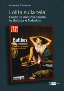 Copertina di 'Lolita sulla tela. Poetiche dell'invenzione in Balthus e Nabokov'