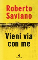 Vieni via con me - Roberto Saviano