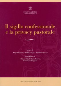 Copertina di 'Il sigillo confessionale e la privacy pastorale'
