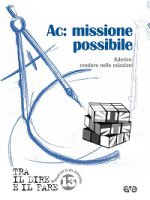 Ac: missione possibile. Aderire: credere nelle relazioni - Azione Cattolica Italiana