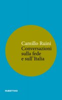 Conversazioni sulla fede e sull'Italia - Camillo Ruini
