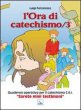 L' ora di catechismo. Vol. 3 - Ferraresso Luigi